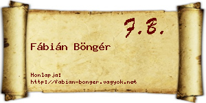 Fábián Böngér névjegykártya